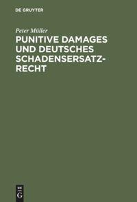 Vorderes Coverbild Punitive Damages und deutsches Schadensersatzrecht