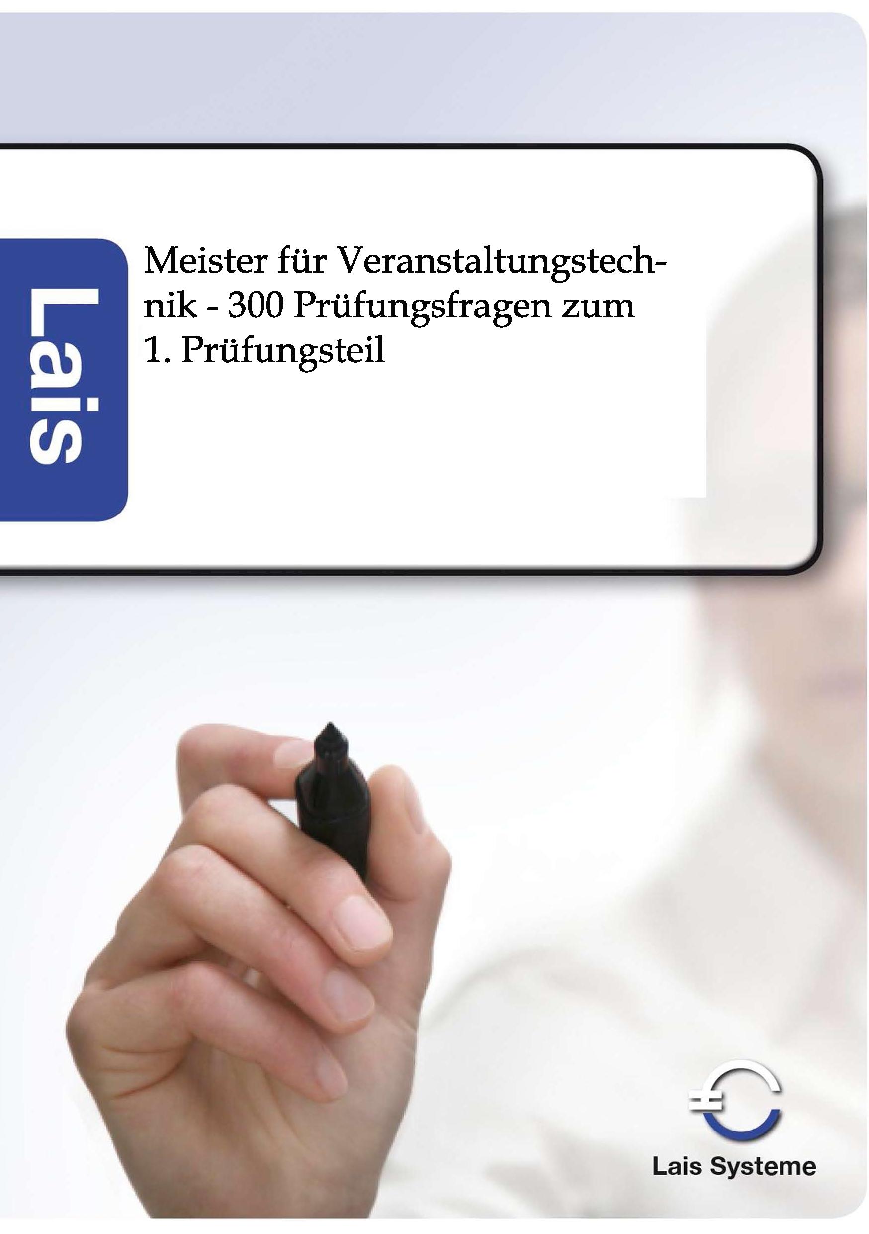 Vorderes Coverbild Meister für Veranstaltungstechnik - 300 Prüfungsfragen zum 1. Prüfungsteil