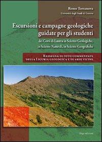Vorderes Coverbild Escursioni e campagne geologiche guidate per gli studenti dei corsi di laurea in scienze geologiche, in scienze naturali e in scienze geografiche