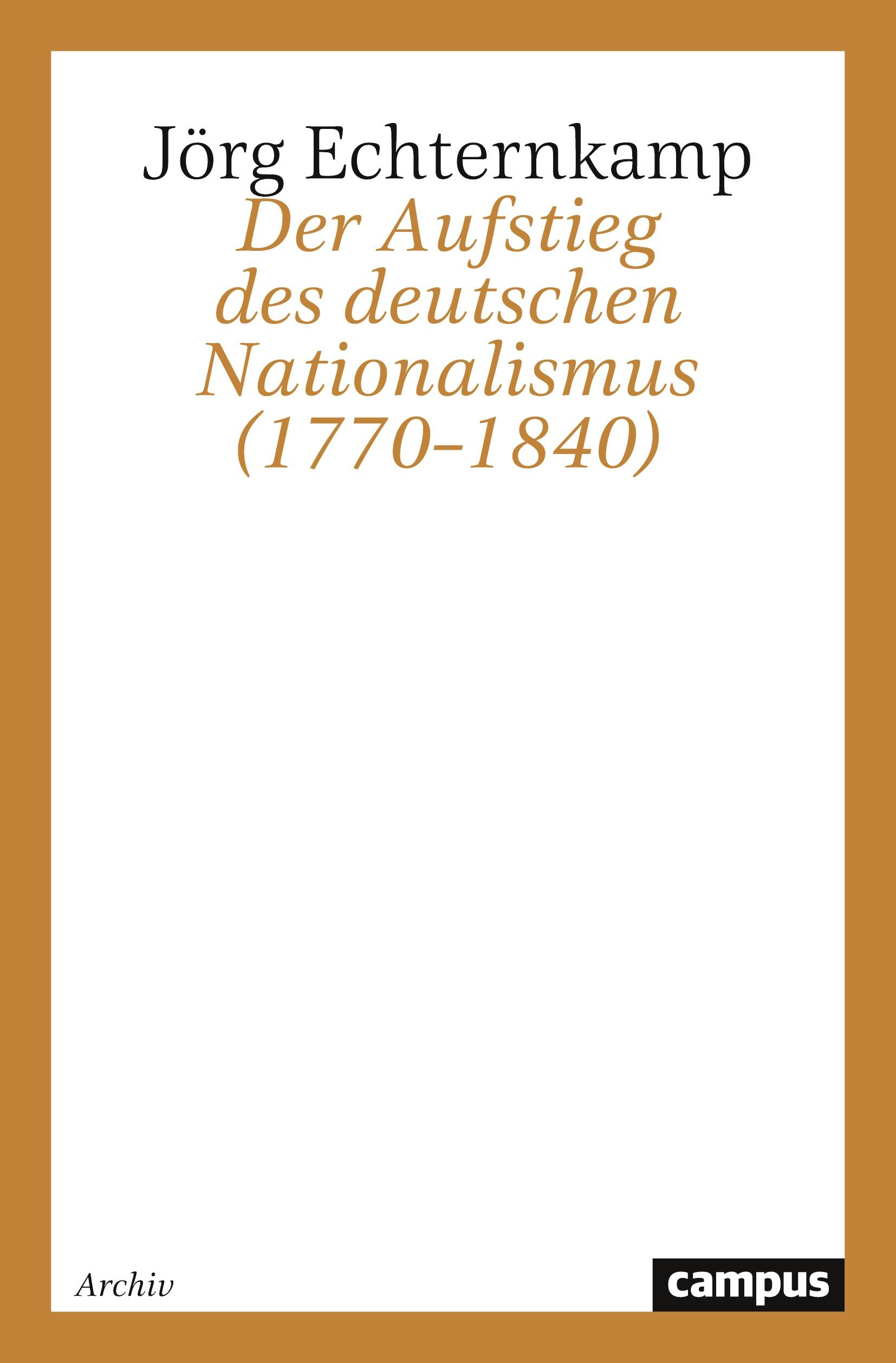 Vorderes Coverbild Der Aufstieg des deutschen Nationalismus (1770-1840)