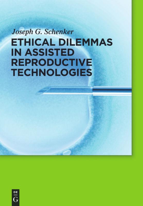 Vorderes Coverbild Ethical Dilemmas in Assisted Reproductive Technologies