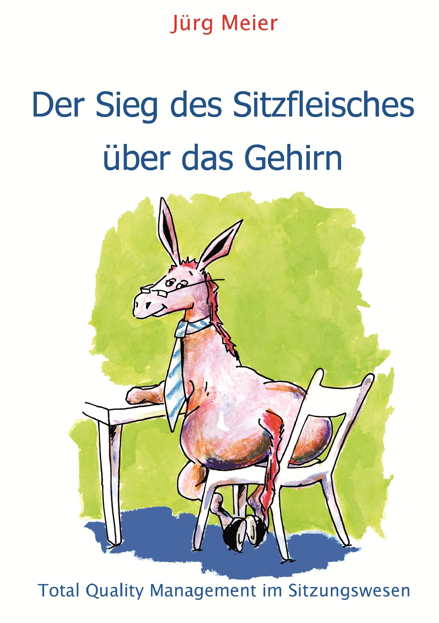 Vorderes Coverbild Der Sieg des Sitzfleisches über das Gehirn