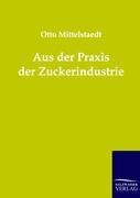 Vorderes Coverbild Aus der Praxis der Zuckerindustrie