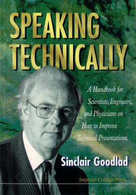 Vorderes Coverbild Speaking Technically: A Handbook for Scientists, Engineers and Physicians on How to Improve Technical Presentations