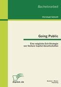 Vorderes Coverbild Going Public: Eine mögliche Exit-Strategie von Venture Capital-Gesellschaften