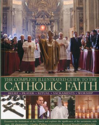 Vorderes Coverbild The Complete Illustrated Guide to the Catholic Faith
