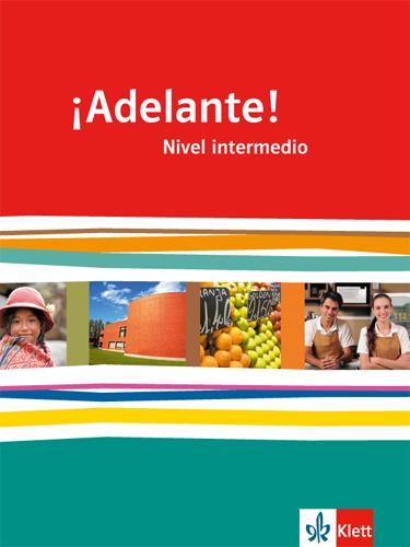 Vorderes Coverbild ¡Adelante!. Schülerbuch. Nivel intermedio. Klasse 11/12