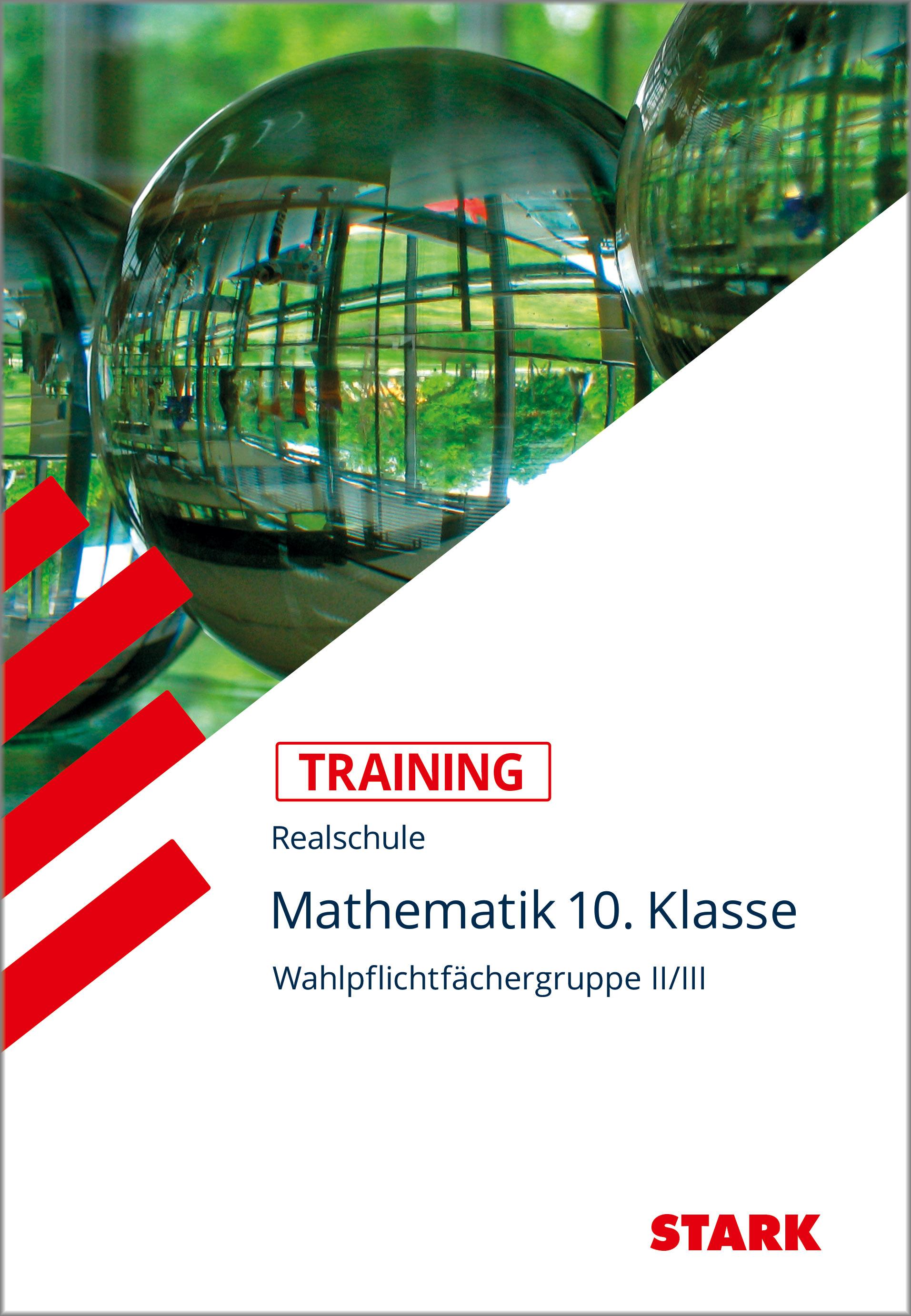 Vorderes Coverbild Training Realschule - Mathematik 10. Klasse Wahlpflichtfächergruppe II/III