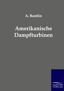 Vorderes Coverbild Amerikanische Dampfturbinen