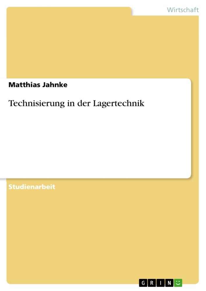 Vorderes Coverbild Technisierung in der Lagertechnik