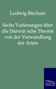 Vorderes Coverbild Sechs Vorlesungen über die Darwin'sche Theorie von der Verwandlung der Arten