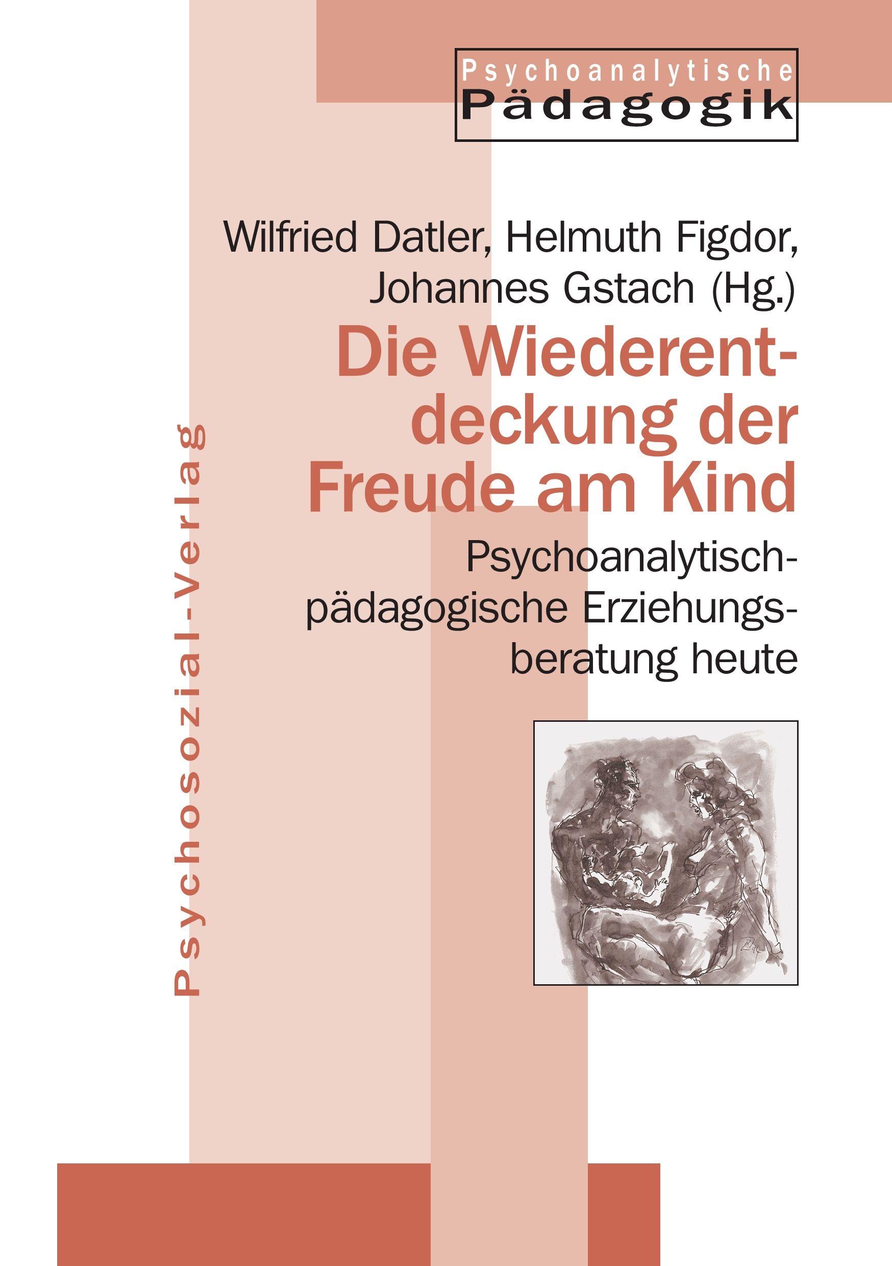 Vorderes Coverbild Die Wiederentdeckung der Freude am Kind