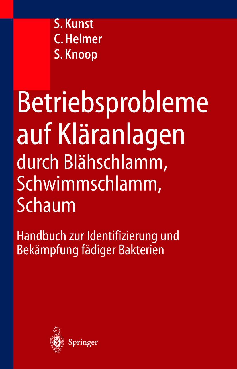 Vorderes Coverbild Betriebsprobleme auf Kläranlagen durch Blähschlamm, Schwimmschlamm, Schaum