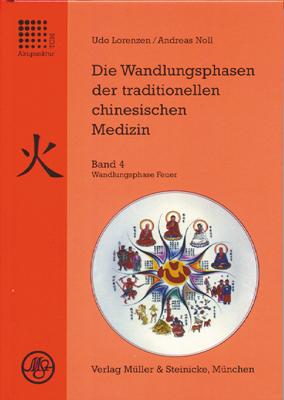 Vorderes Coverbild Die Wandlungsphasen 4 der traditionellen chinesischen Medizin