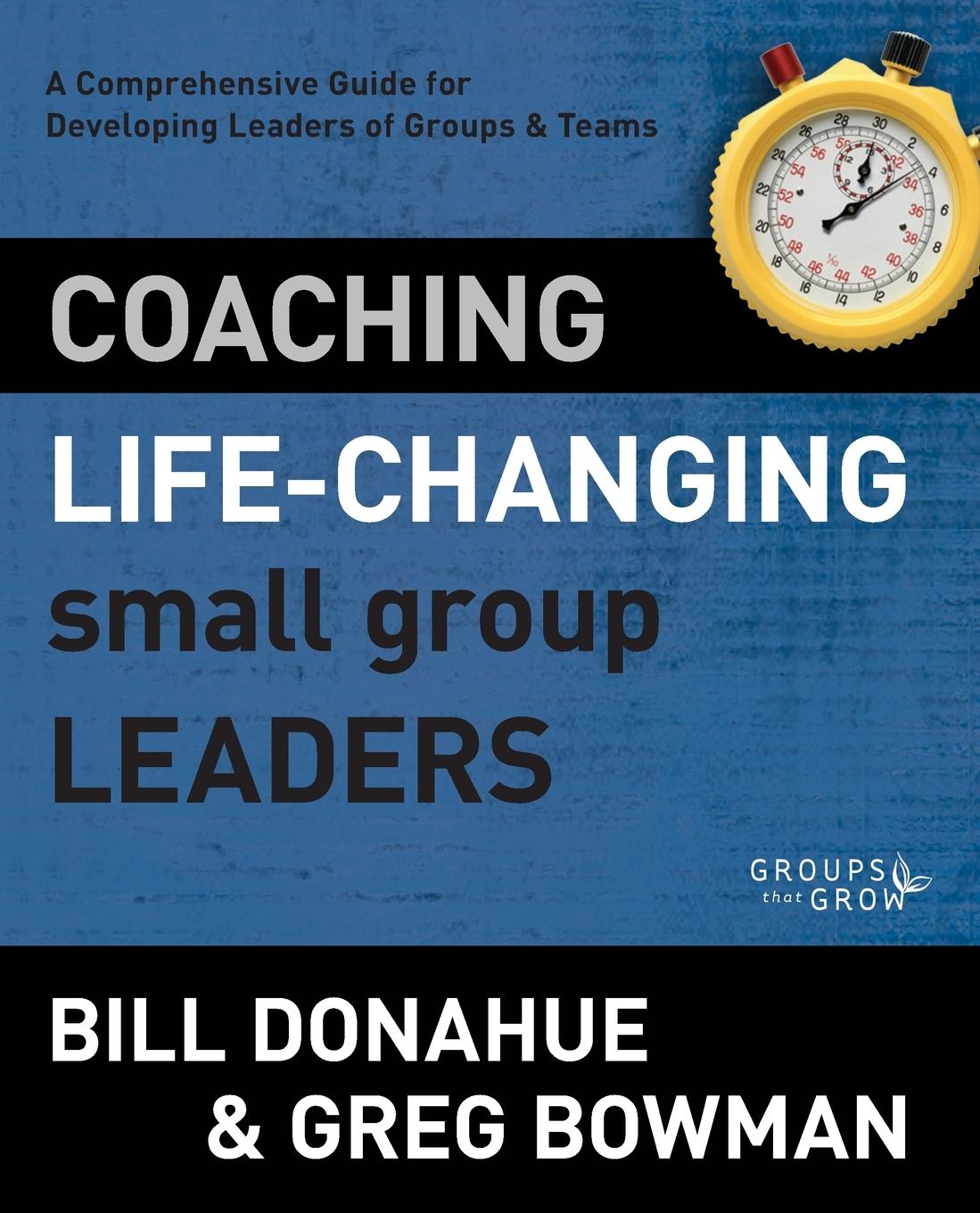 Vorderes Coverbild Coaching Life-Changing Small Group Leaders | Softcover