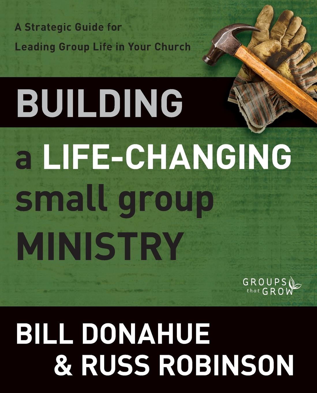 Vorderes Coverbild Building a Life-Changing Small Group Ministry | Softcover