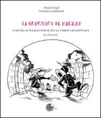 Vorderes Coverbild La conquist de Magent. La battaglia di Magenta come non te l'hanno mai raccontata