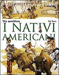 Vorderes Coverbild I nativi americani. Vita quotidiana. Scoprire la storia