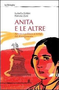 Vorderes Coverbild Anita e le altre. Amore e politica ai tempi del Risorgimento