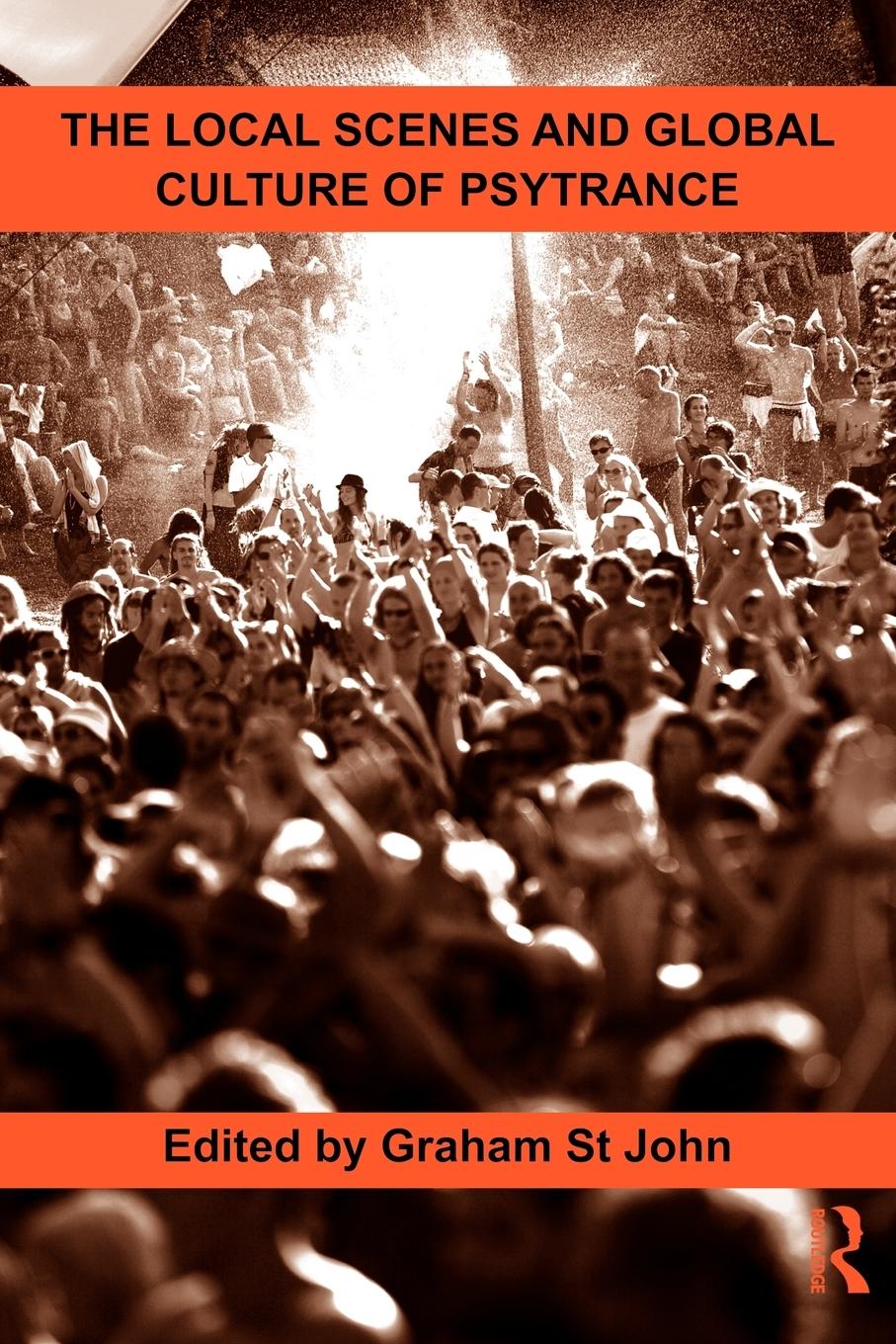 Vorderes Coverbild The Local Scenes and Global Culture of Psytrance