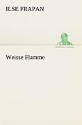 Vorderes Coverbild Weisse Flamme