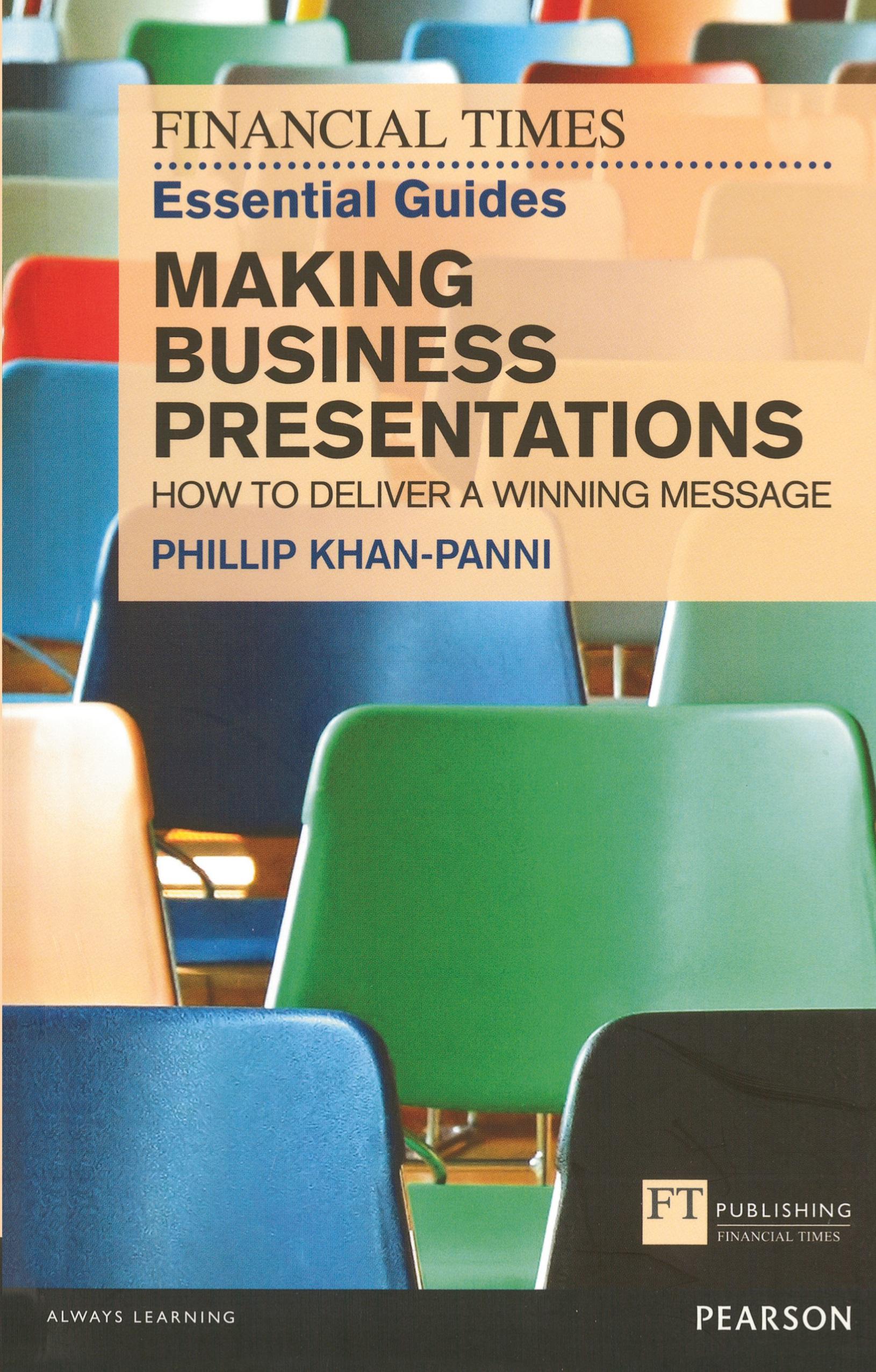 Vorderes Coverbild Financial Times Essential Guide to Making Business Presentations, The