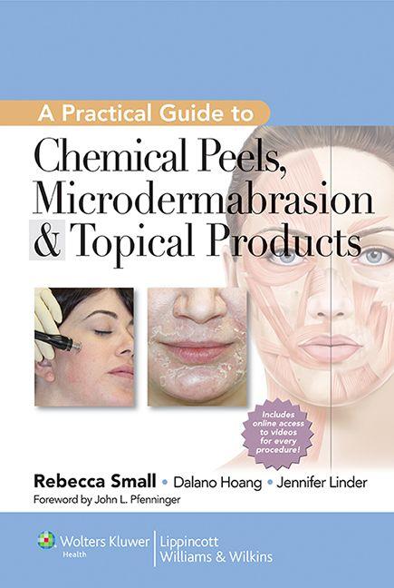 Vorderes Coverbild A Practical Guide to Chemical Peels, Microdermabrasion & Topical Products