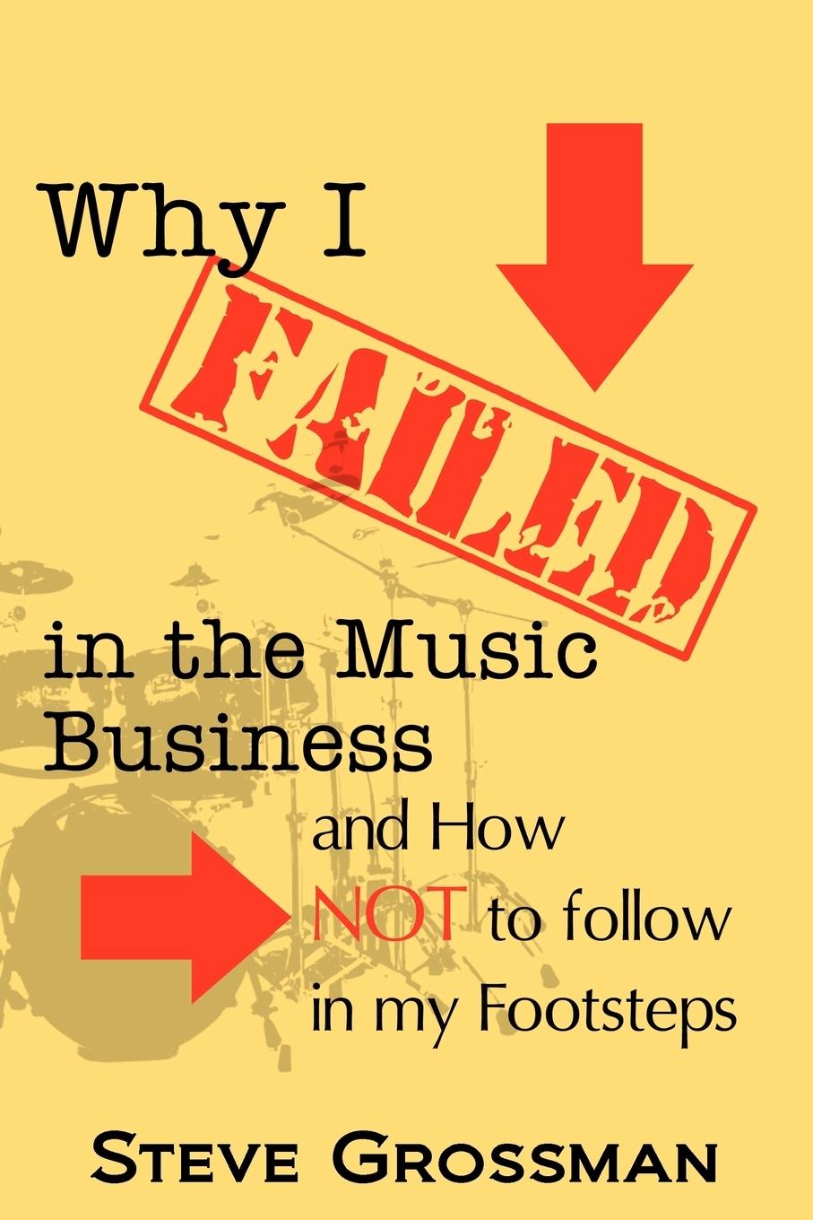 Vorderes Coverbild Why I FAILED in the Music Business