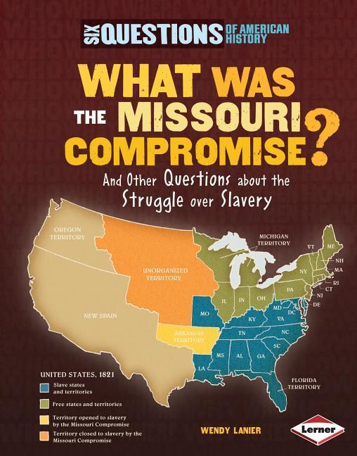 Vorderes Coverbild What Was the Missouri Compromise?