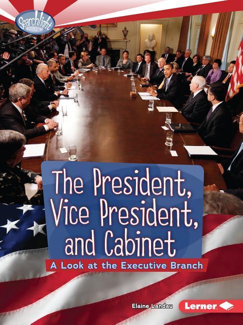 Vorderes Coverbild The President, Vice President, and Cabinet