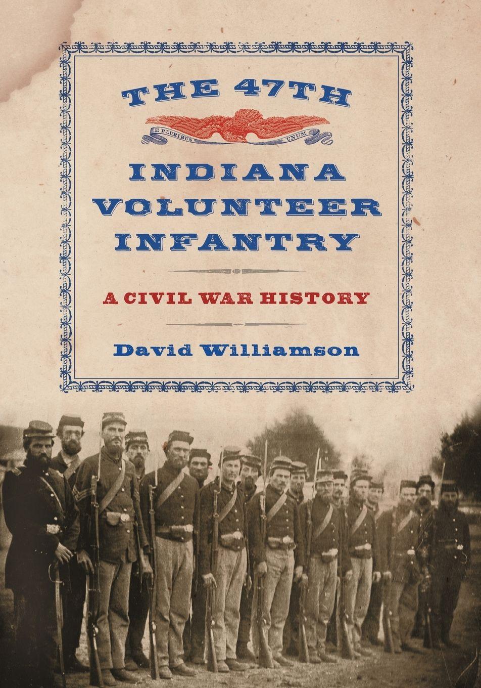 Vorderes Coverbild The 47th Indiana Volunteer Infantry