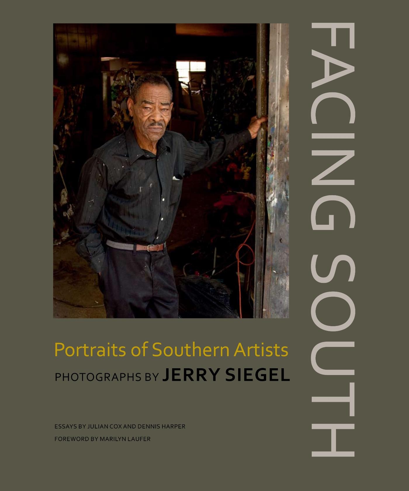 Vorderes Coverbild Facing South: Portraits of Southern Artists: Photographs by Jerry Siegel