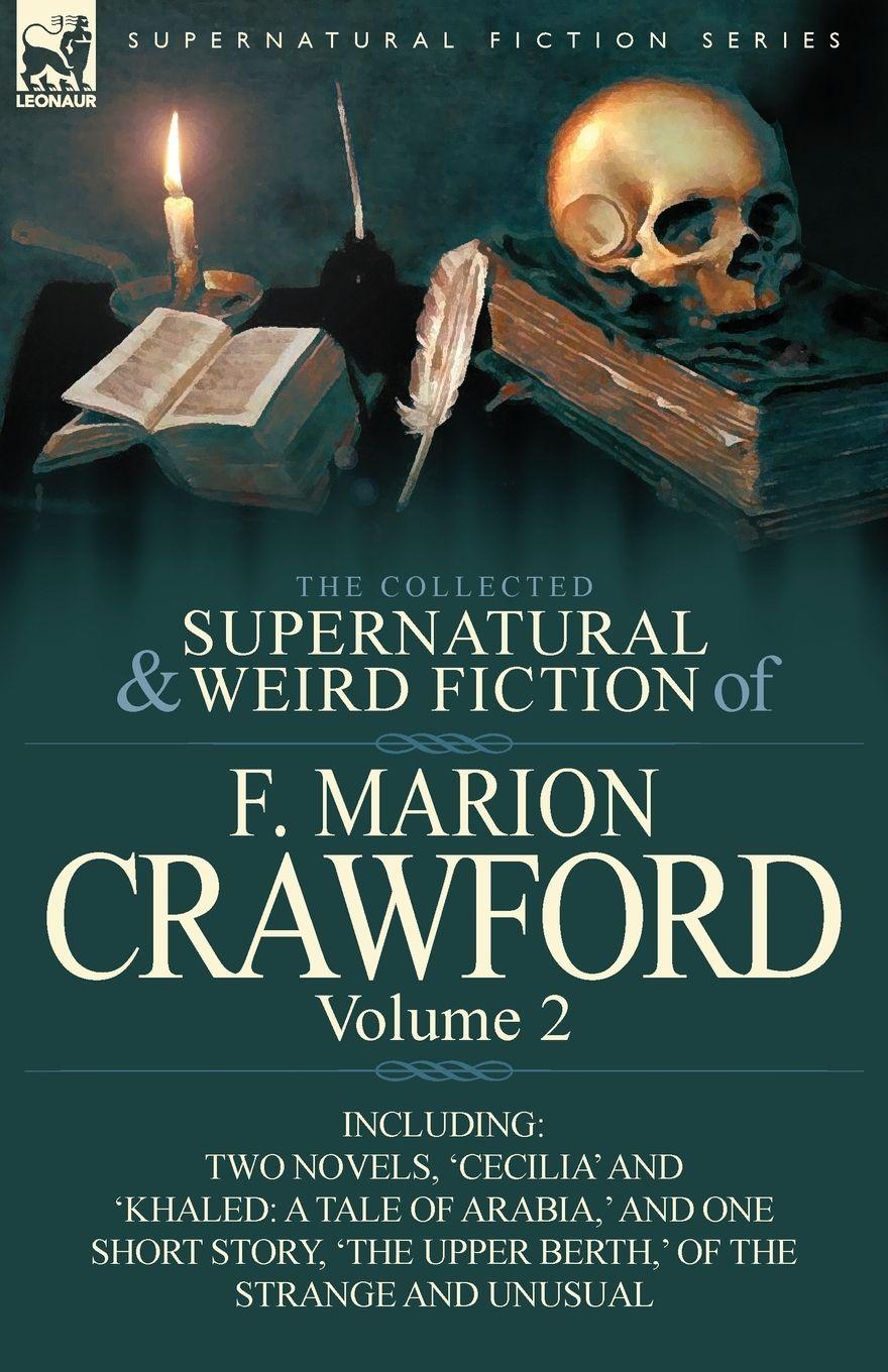 Vorderes Coverbild The Collected Supernatural and Weird Fiction of F. Marion Crawford