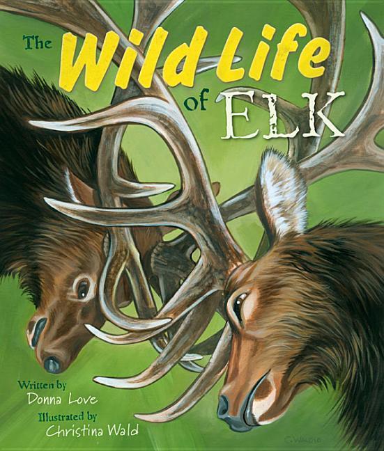 Vorderes Coverbild The Wild Life of Elk