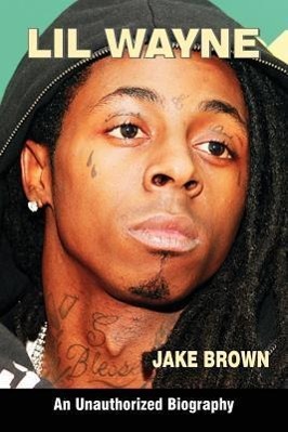 Vorderes Coverbild Lil Wayne (an Unauthorized Biography)
