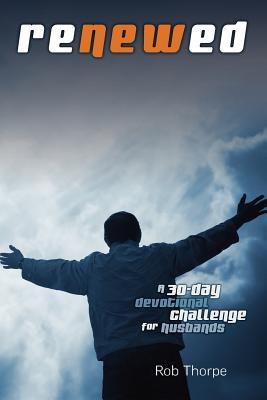 Vorderes Coverbild Renewed - A 30 Day Devotional Challenge for Husbands