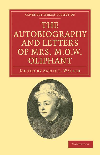 Vorderes Coverbild The Autobiography and Letters of Mrs M. O. W.             Oliphant