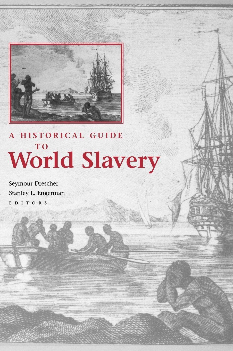 Vorderes Coverbild A Historical Guide to World Slavery