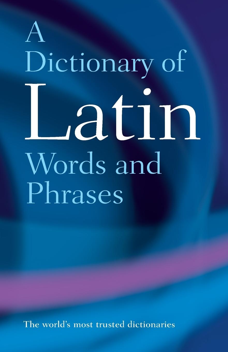 Vorderes Coverbild Dictionary of Latin Words and Phrases