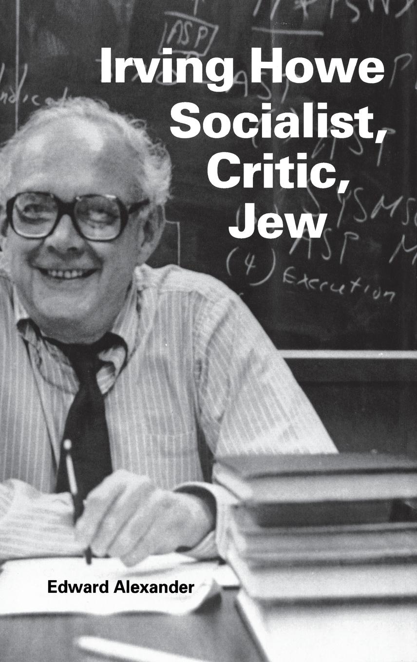 Vorderes Coverbild Irving Howe - Socialist, Critic, Jew