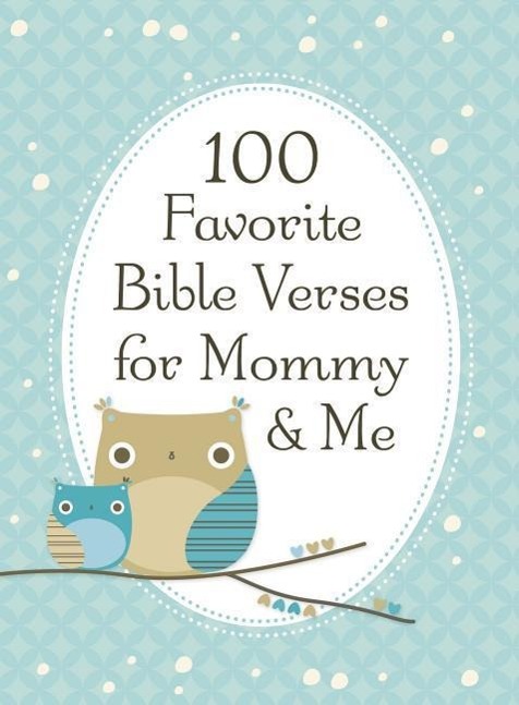 Vorderes Coverbild 100 Favorite Bible Verses for Mommy and Me
