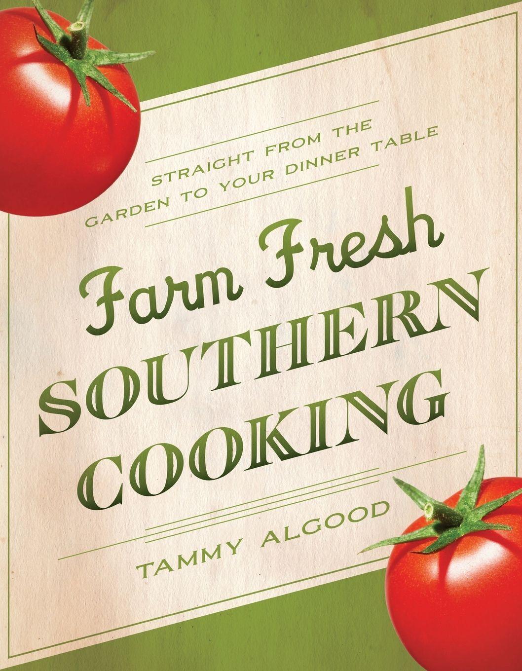 Vorderes Coverbild The Farm Fresh Southern Cooking Softcover