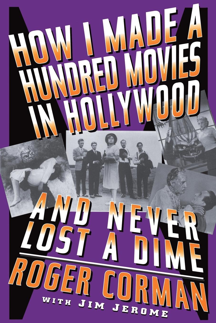Vorderes Coverbild How I Made a Hundred Movies in Hollywood and Never Lost a Dime
