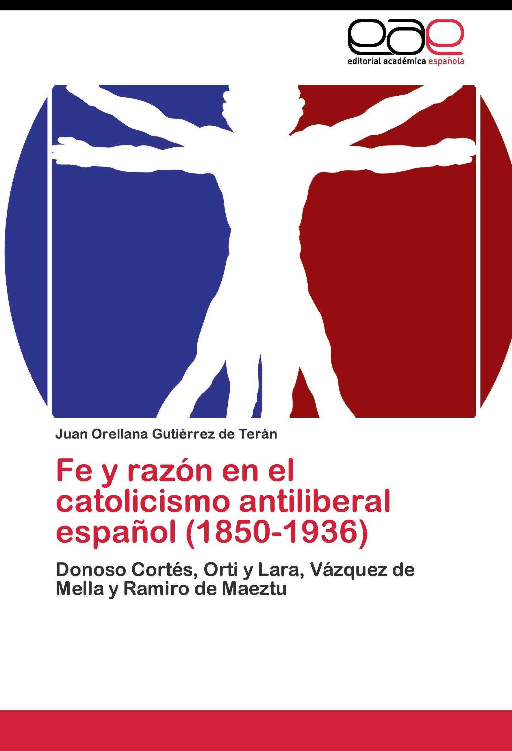Vorderes Coverbild Fe y razón en el catolicismo antiliberal español (1850-1936)