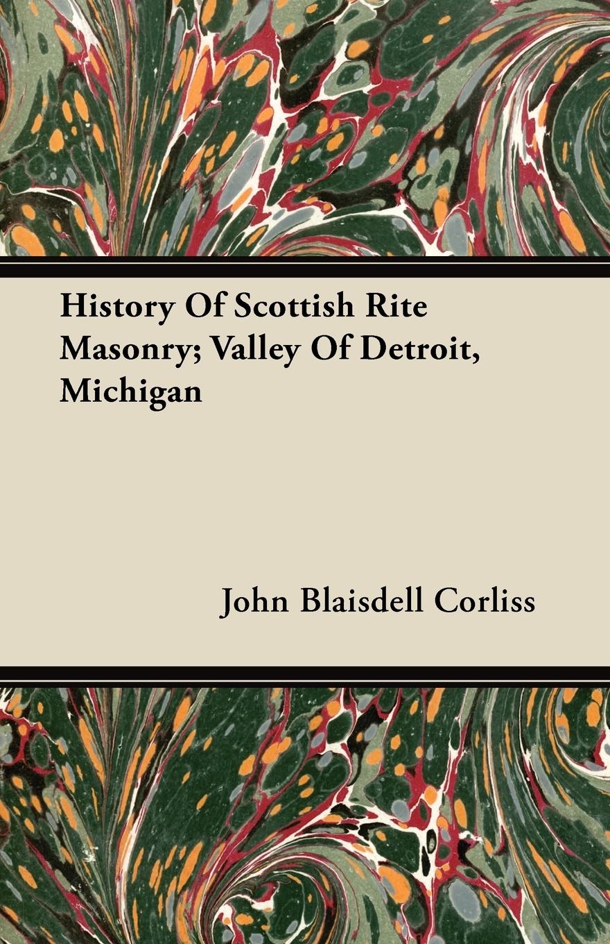 Vorderes Coverbild History Of Scottish Rite Masonry; Valley Of Detroit, Michigan