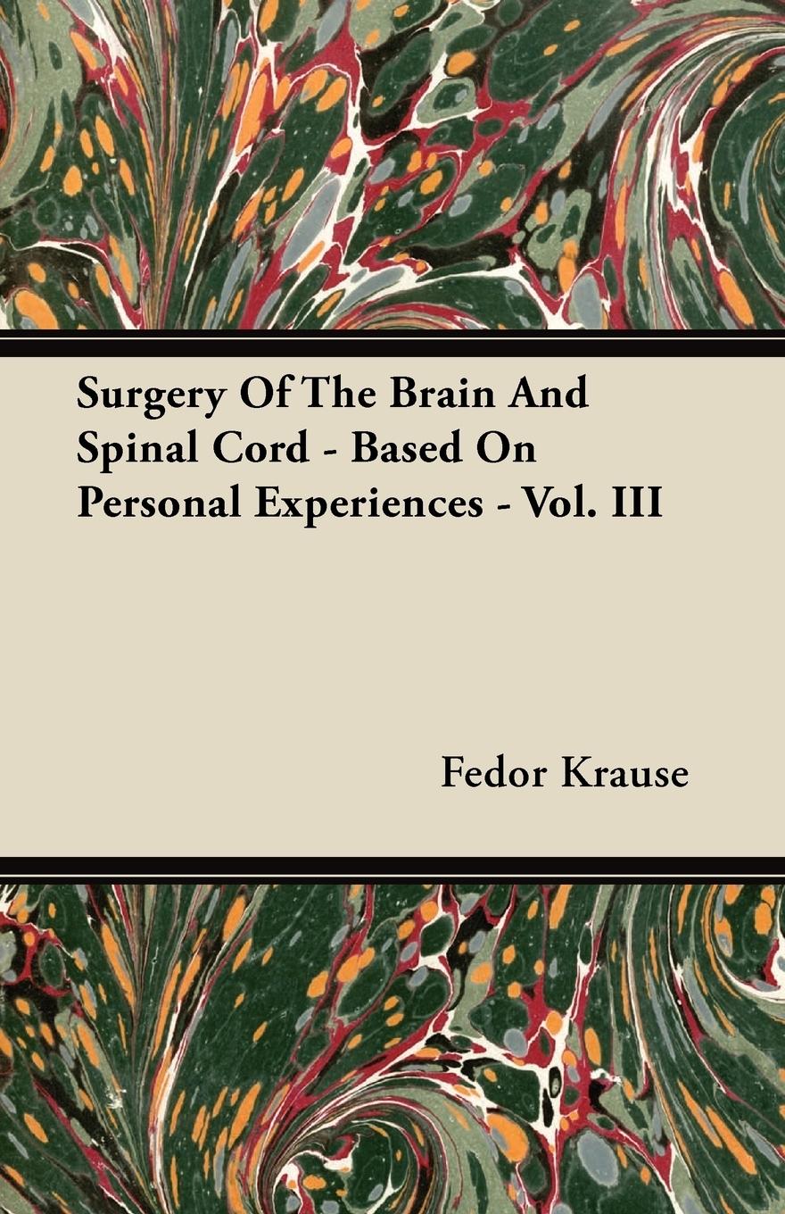 Vorderes Coverbild Surgery Of The Brain And Spinal Cord - Based On Personal Experiences - Vol. III
