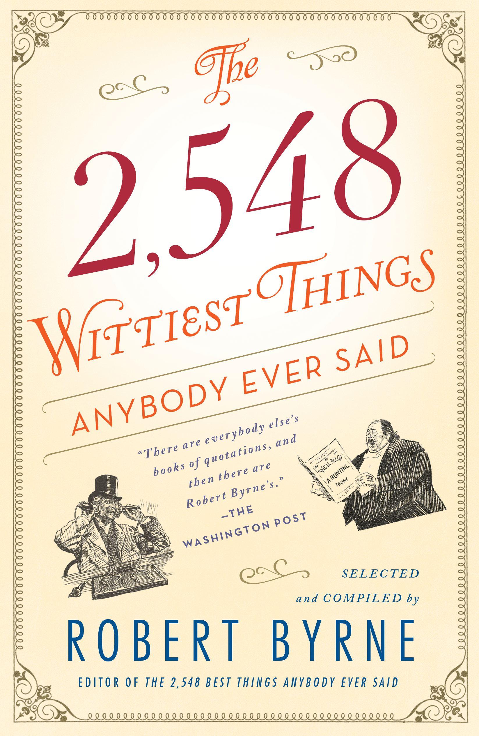 Vorderes Coverbild The 2,548 Wittiest Things Anybody Ever Said