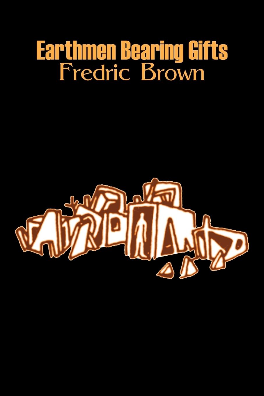 Vorderes Coverbild Earthmen Bearing Gifts by Frederic Brown, Science Fiction, Fantasy