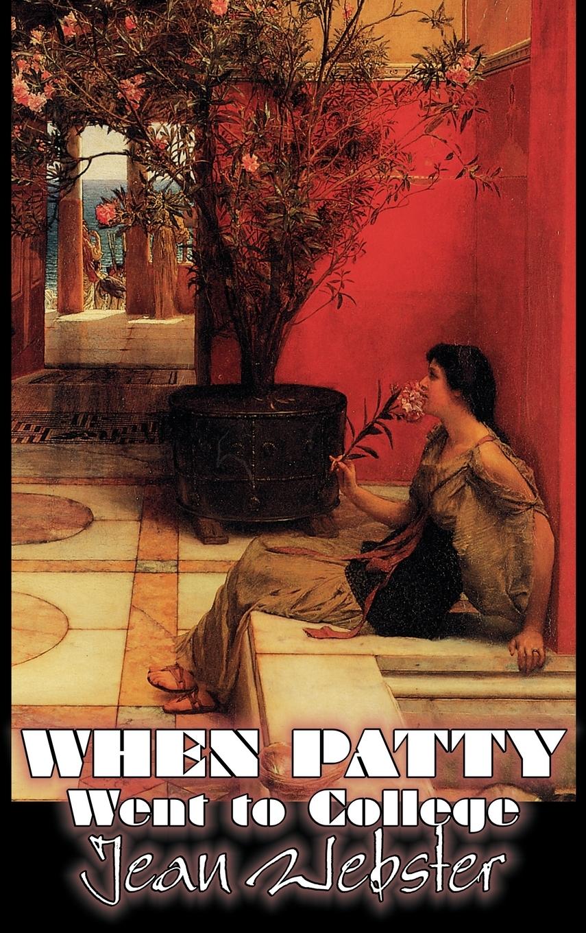 Vorderes Coverbild When Patty Went to College by Jean Webster, Fiction, Girls & Women, People & Places