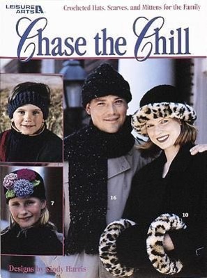 Vorderes Coverbild Chase the Chill (Leisure Arts #3042)